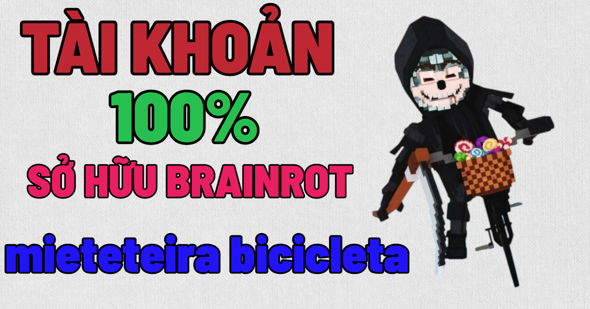 TÀI KHOẢN SỞ HỮU BRAINROT : mieteteira bicicleta